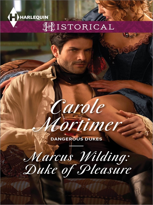 Title details for Marcus Wilding: Duke of Pleasure by Carole Mortimer - Available